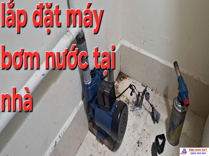 Thợ lắp đặt máy bơm nước tại nhà - uy tín