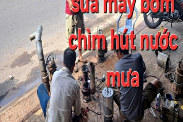 Cho Thuê/ Sửa Máy Bơm Nước Chìm Tại Nhà Quận 5 – NHANH CHÓNG, PHỤC VỤ 24/24H